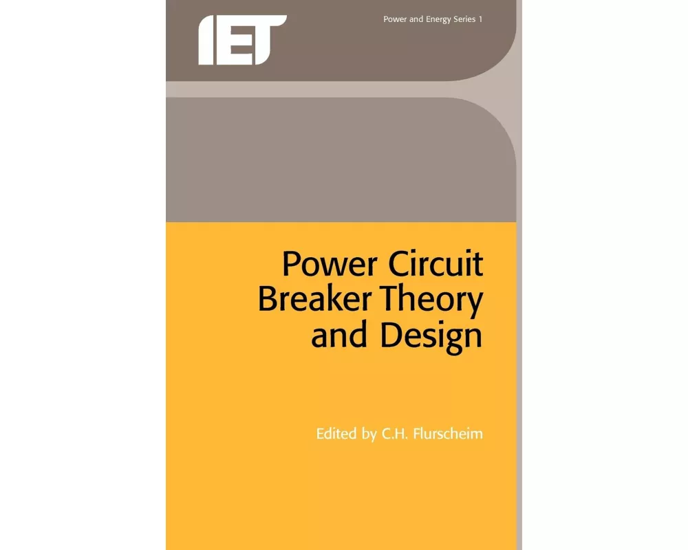 Power Circuit Breaker Theory and Design