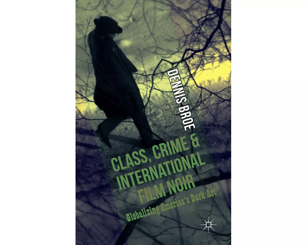 Class, Crime and International Film Noir