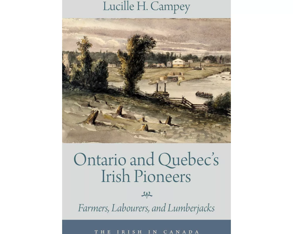 Ontario and Quebec's Irish Pioneers
