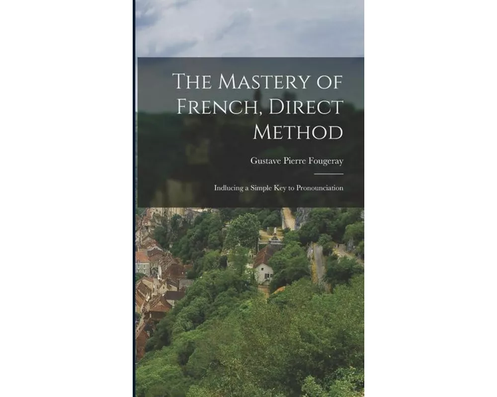 The Mastery of French, Direct Method