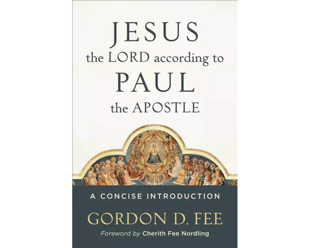 Jesus the Lord According to Paul the Apostle