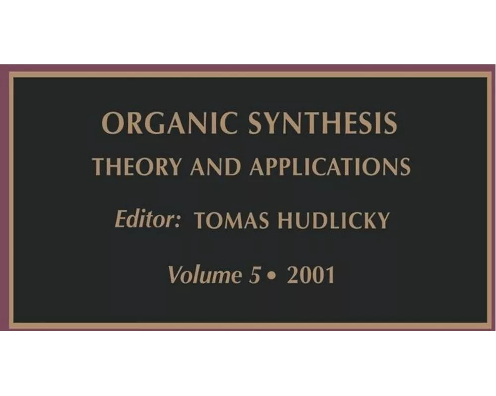 Organic Synthesis Theory and Applications