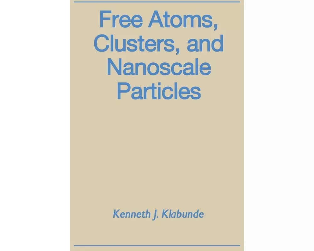 Free Atoms, Clusters, and Nanoscale Particles