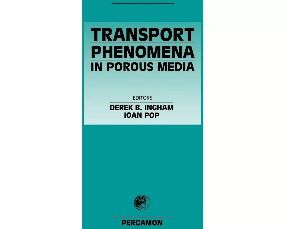 Transport Phenomena in Porous Media
