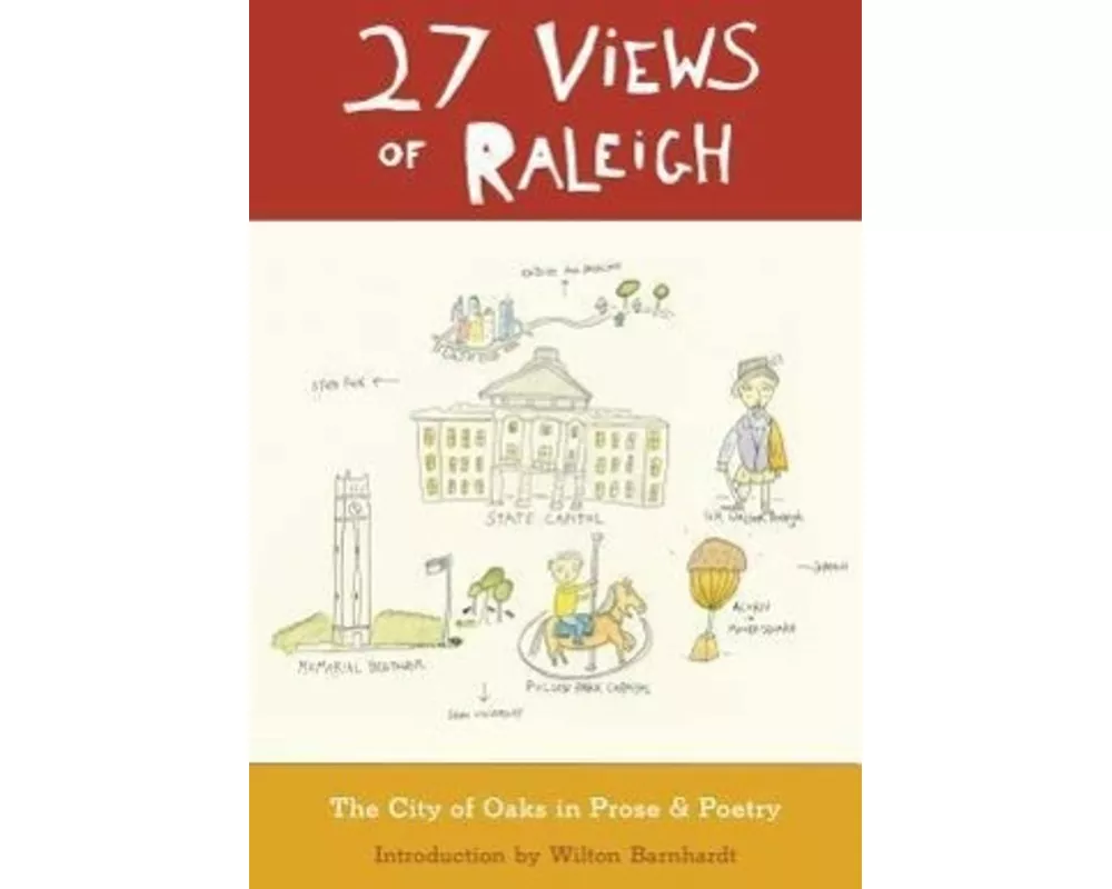 27 Views of Raleigh: The City of Oaks in Prose & Poetry