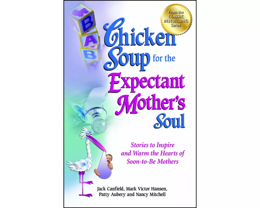 Chicken Soup for the Expectant Mother's Soul