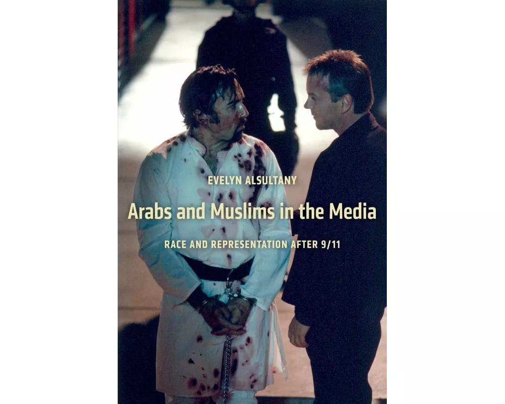 Arabs and Muslims in the Media