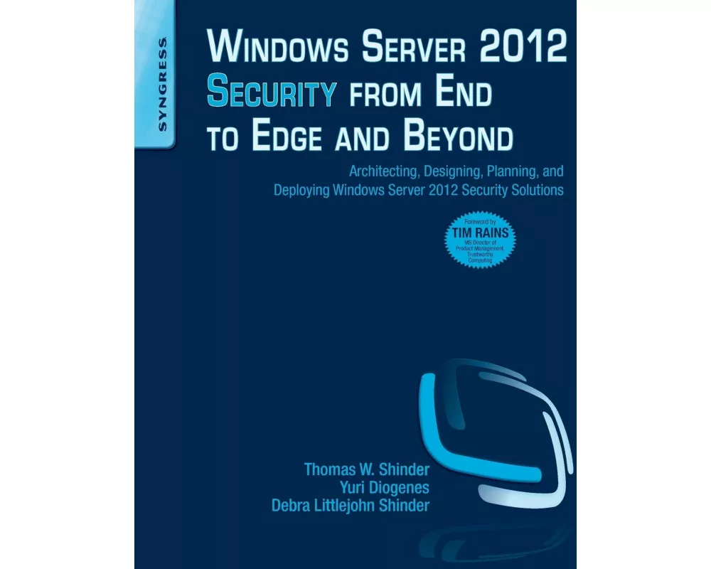 Windows Server 2012 Security from End to Edge and Beyond