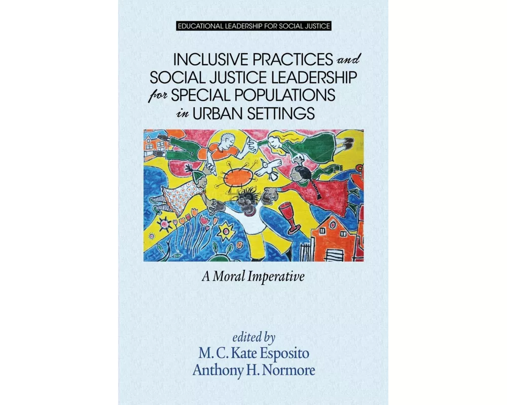 Inclusive Practices and Social Justice Leadership for Special Populations in Urban Settings