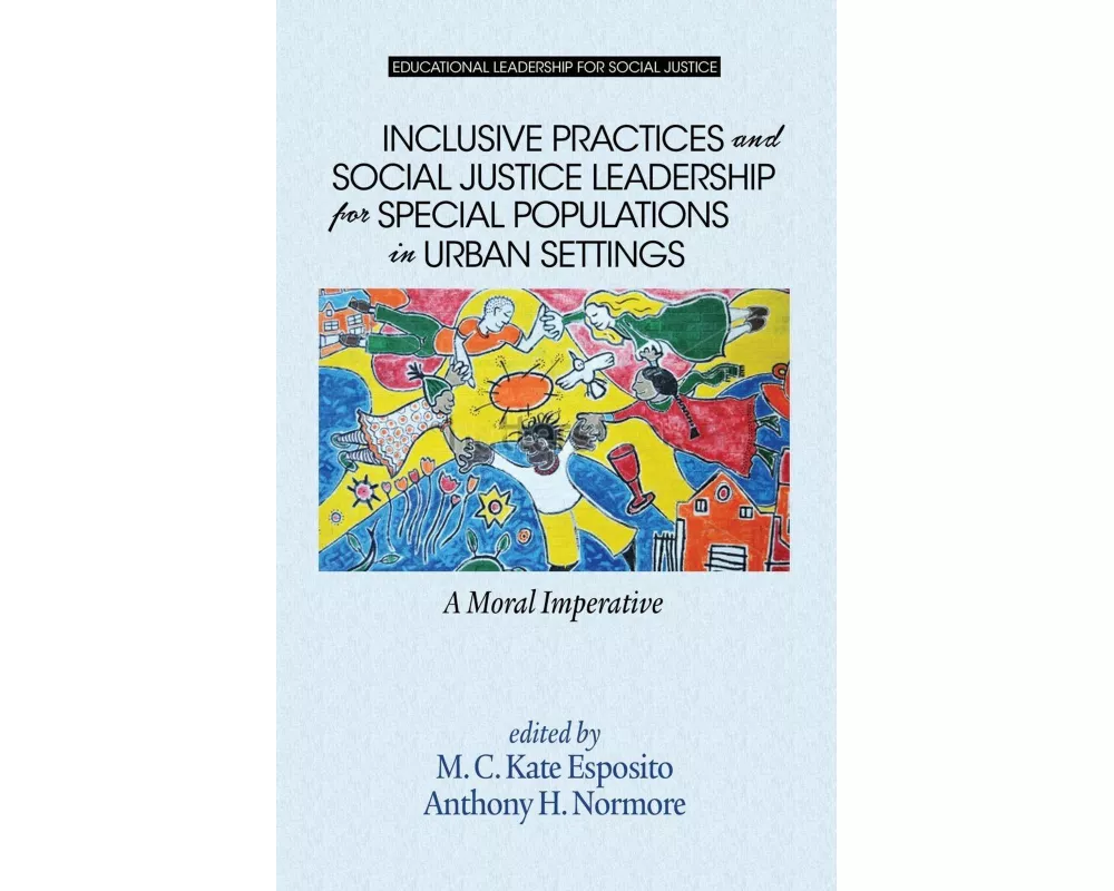 Inclusive Practices and Social Justice Leadership for Special Populations in Urban Settings