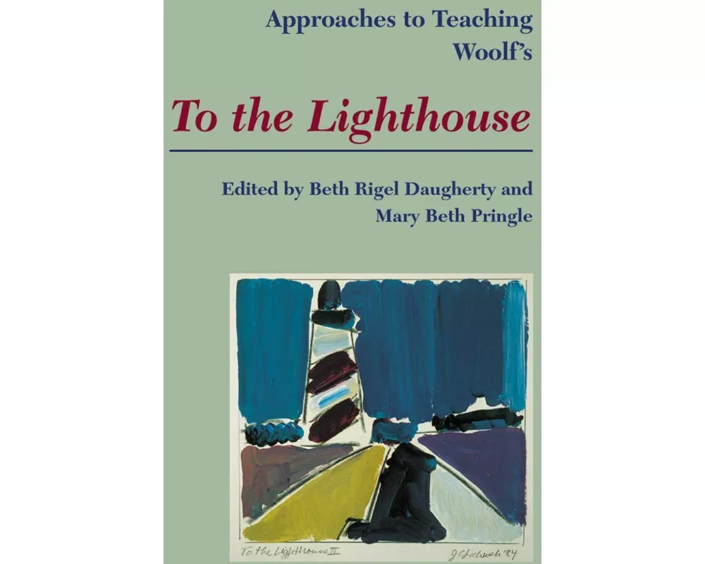 Approaches to Teaching Woolf's To the Lighthouse