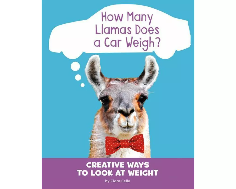 How Many Llamas Does a Car Weigh?