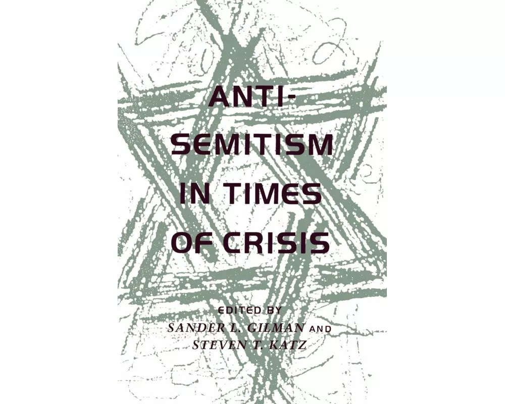 Anti-Semitism in Times of Crisis