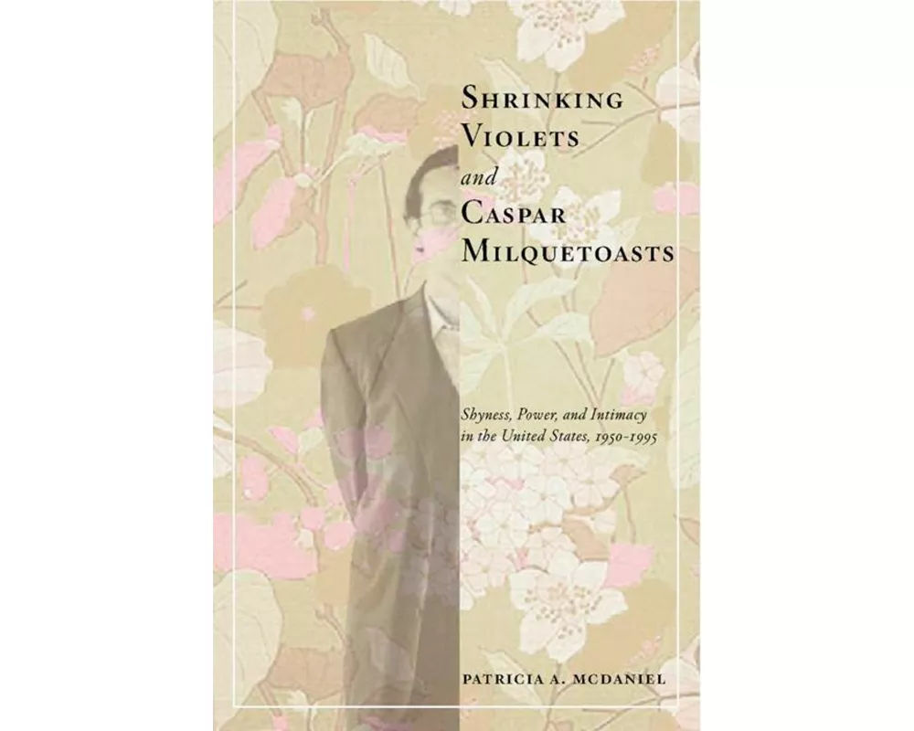 Shrinking Violets and Caspar Milquetoasts