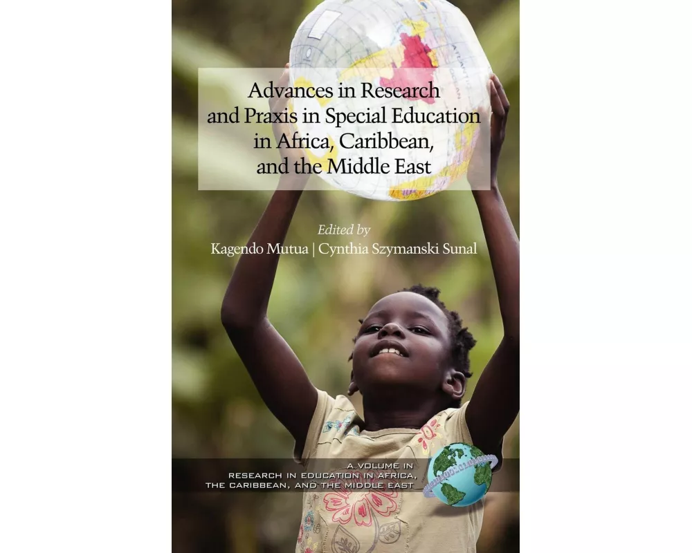 Advances in Research and Praxis in Special Education in Africa, Caribbean, and the Middle East (Hc)