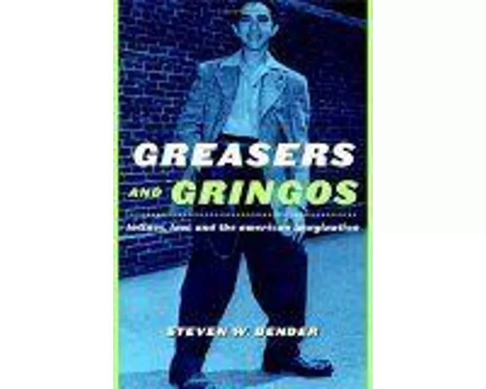Greasers and Gringos