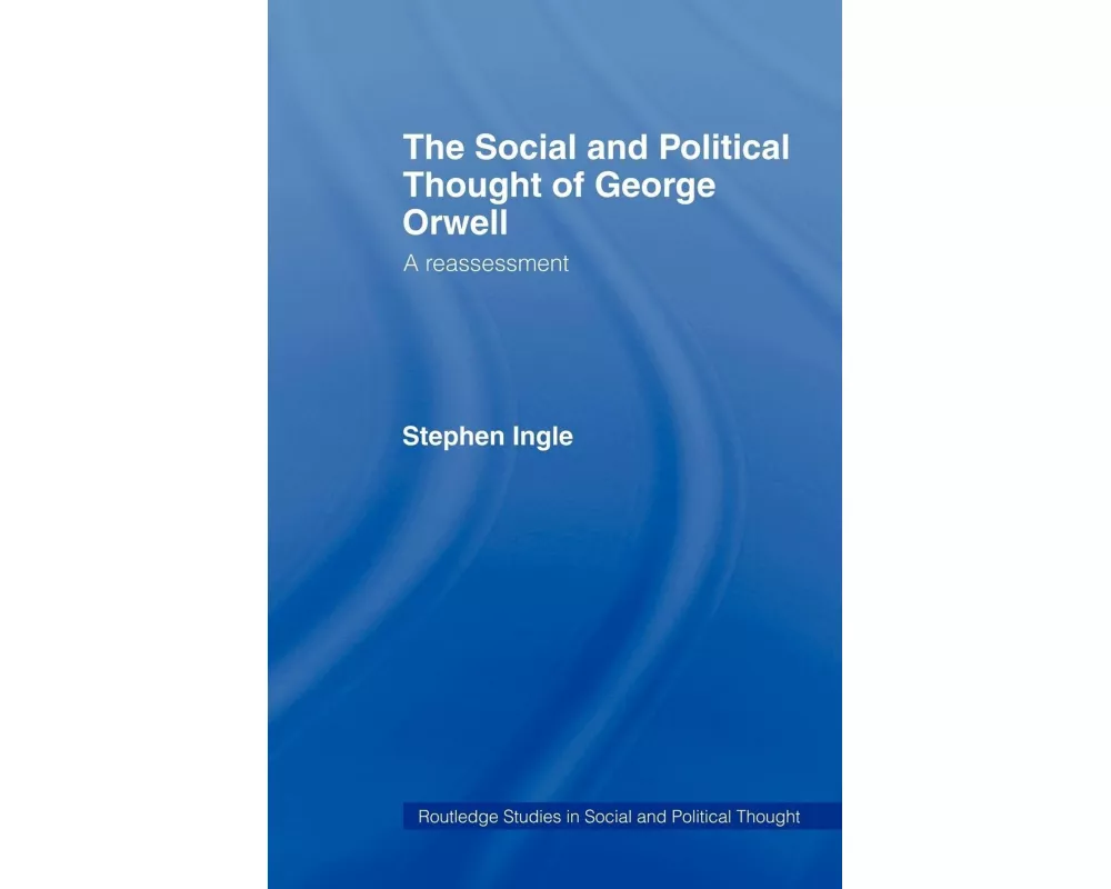 The Social and Political Thought of George Orwell