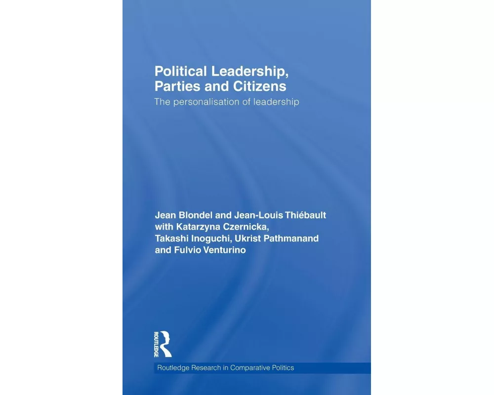 Political Leadership, Parties and Citizens