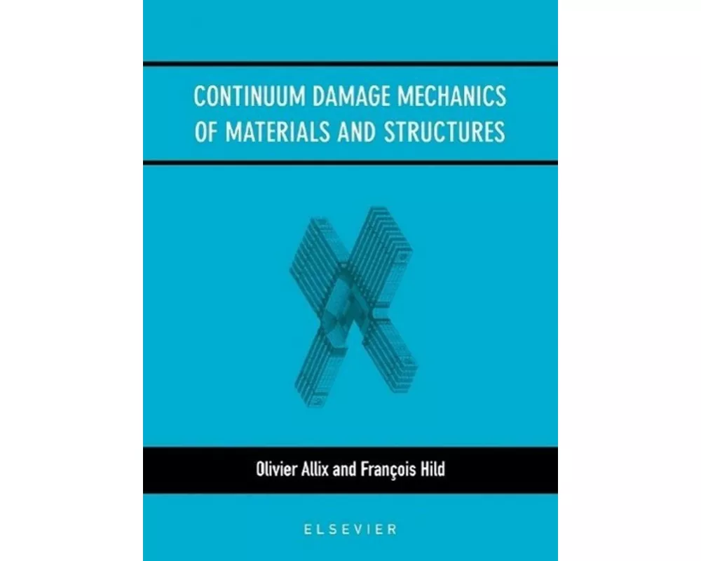 Continuum Damage Mechanics of Materials and Structures