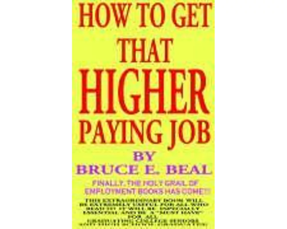 "how To Get That Higher Paying Job