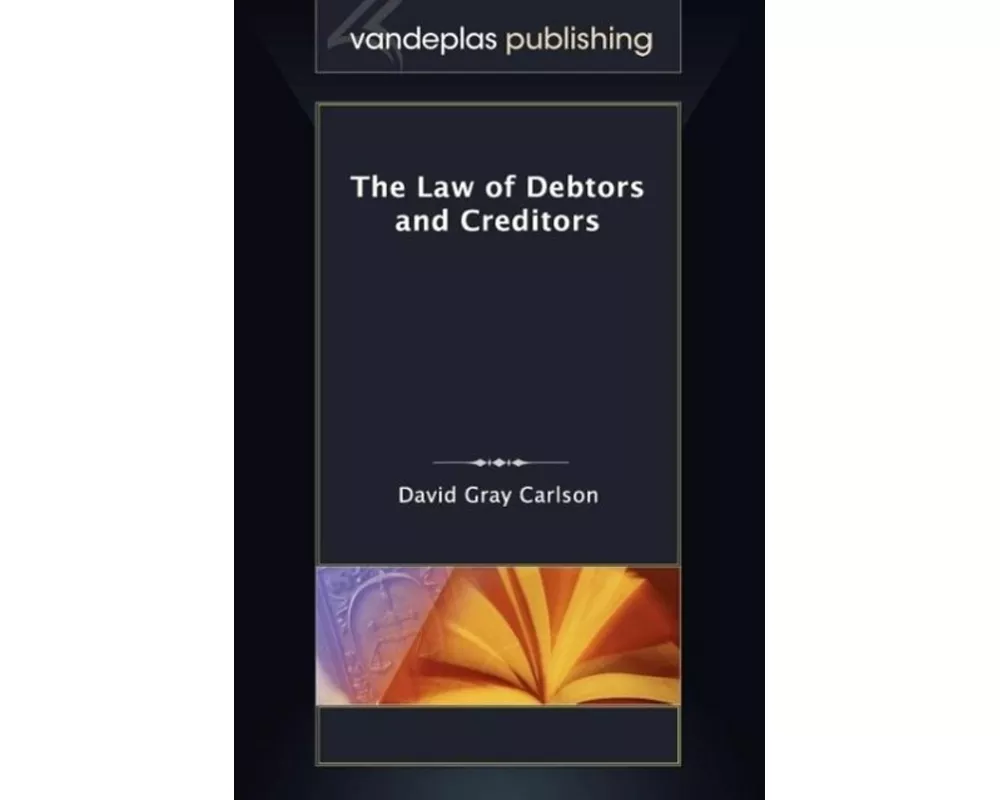 The Law of Debtors and Creditors