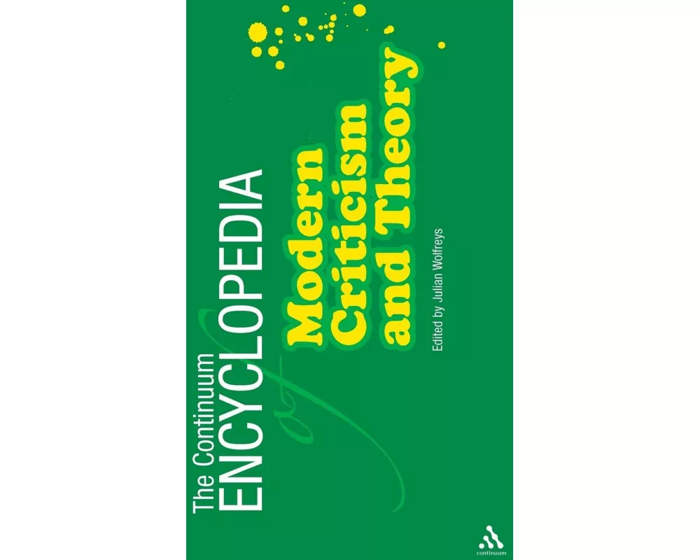 The Continuum Encyclopedia of Modern Criticism and Theory