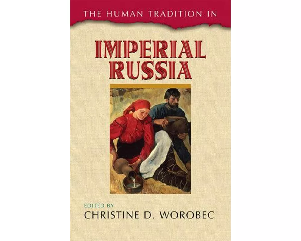 The Human Tradition in Imperial Russia