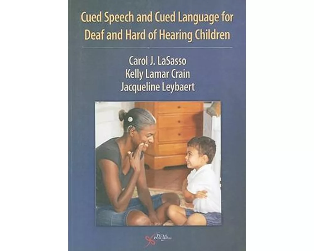 Cued Speech and Cued Language Development for Deaf and Hard of Hearing Children
