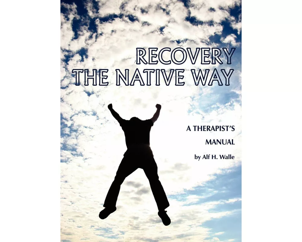 Recovery the Native Way