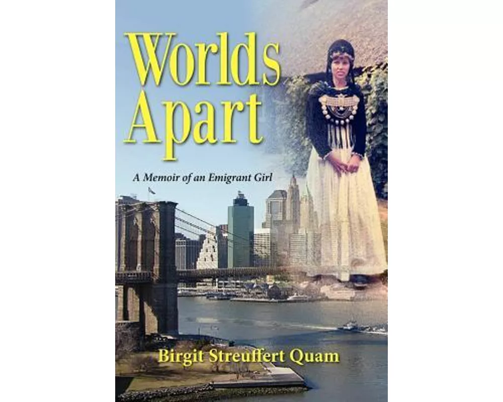 Worlds Apart, a Memoir of an Emigrant Girl