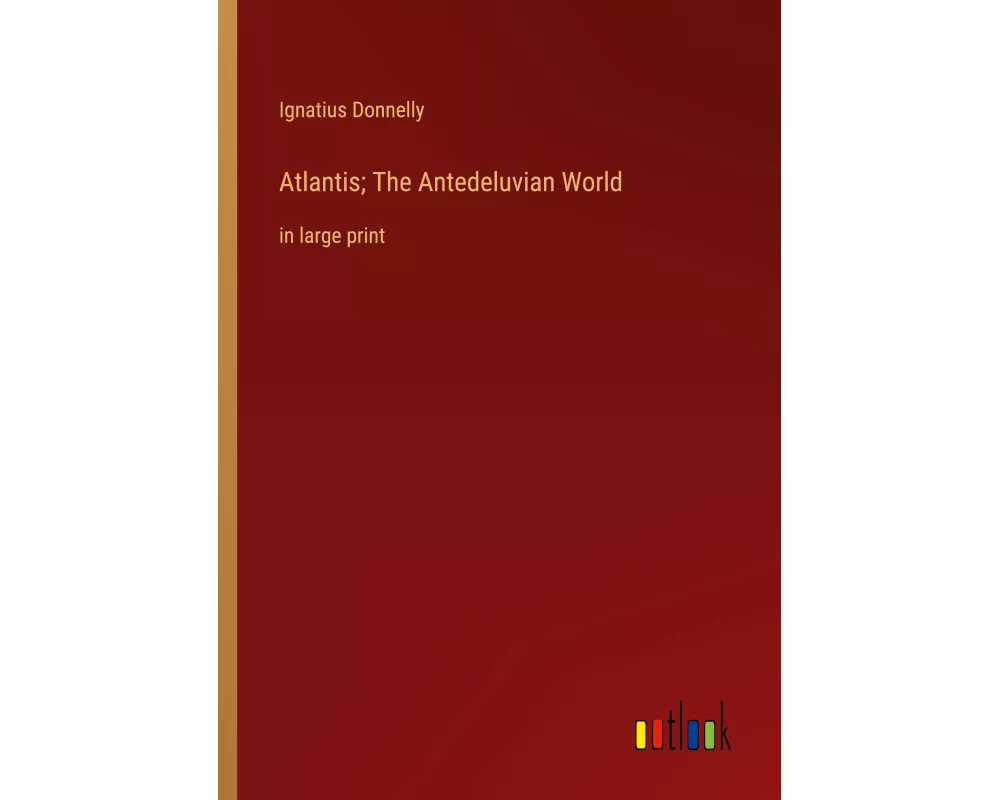 Atlantis; The Antedeluvian World