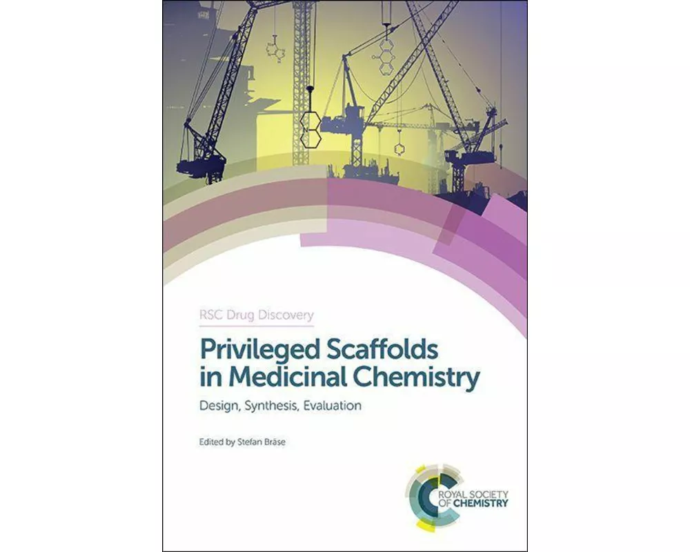 Privileged Scaffolds in Medicinal Chemistry