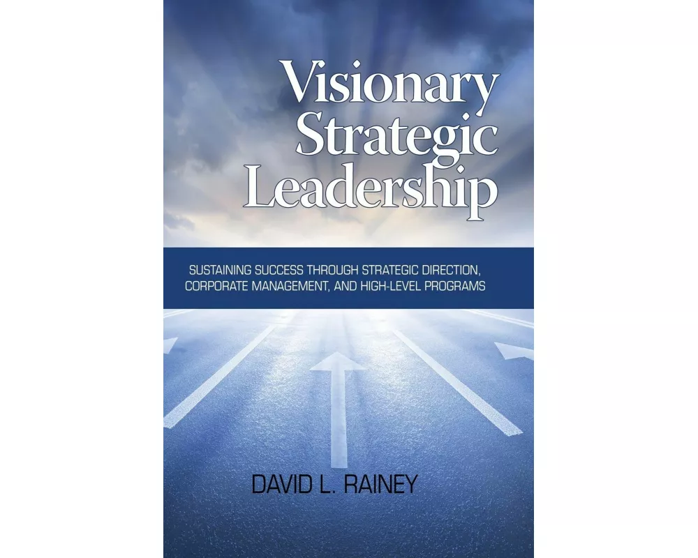 Visionary Strategic Leadership