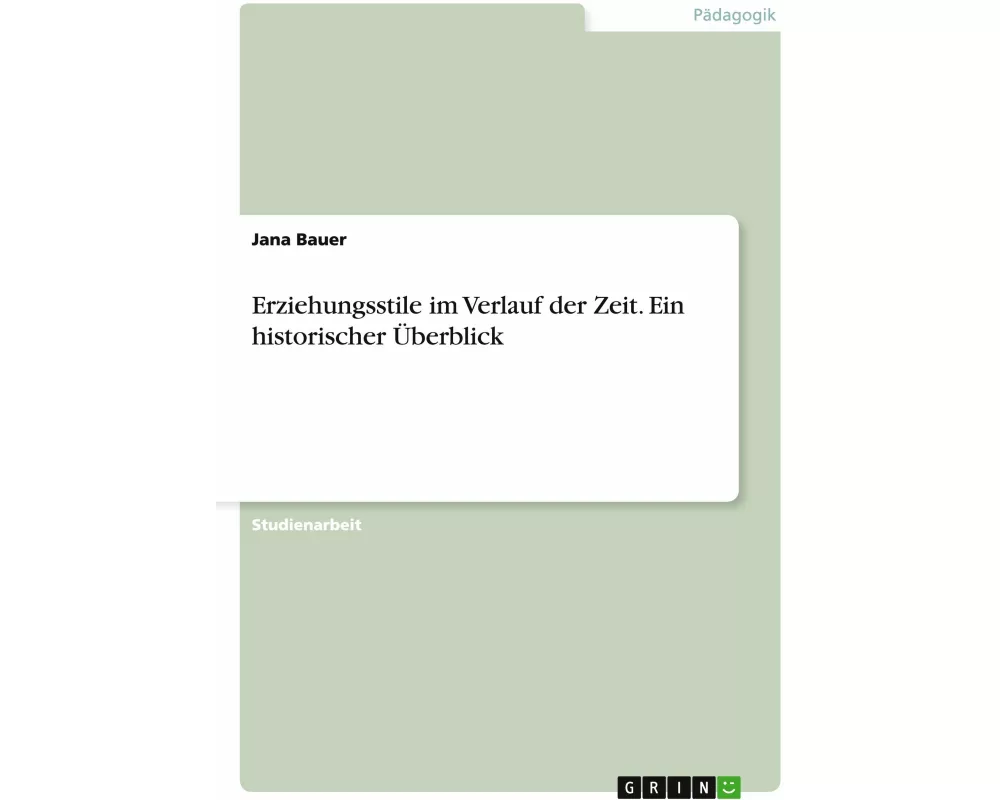 Erziehungsstile im Verlauf der Zeit. Ein historischer Überblick