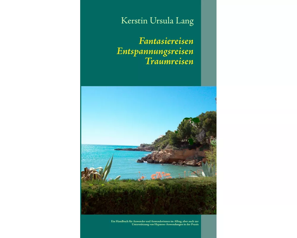 Fantasiereisen Entspannungsreisen Traumreisen