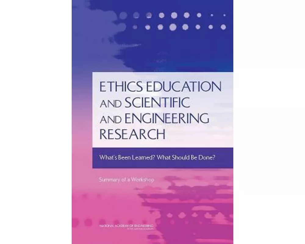 Ethics Education and Scientific and Engineering Research