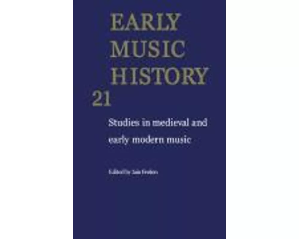 Early Music History: Volume 21