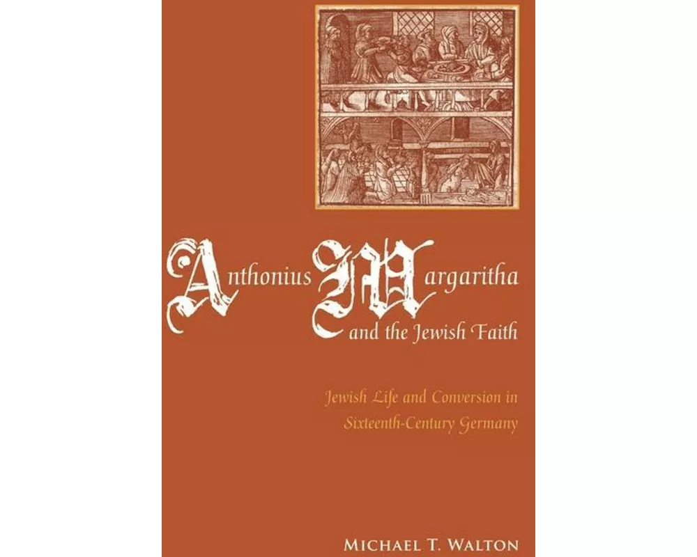 Anthonius Margaritha and the Jewish Faith