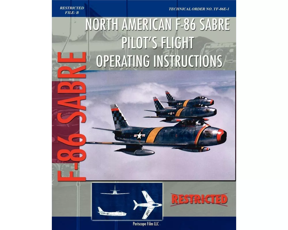 North American F-86 Sabre Pilot's Flight Operating Instructions