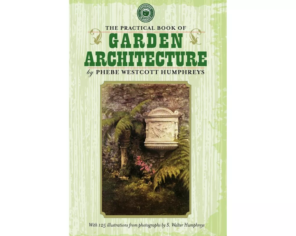The Practical Book of Garden Architecture
