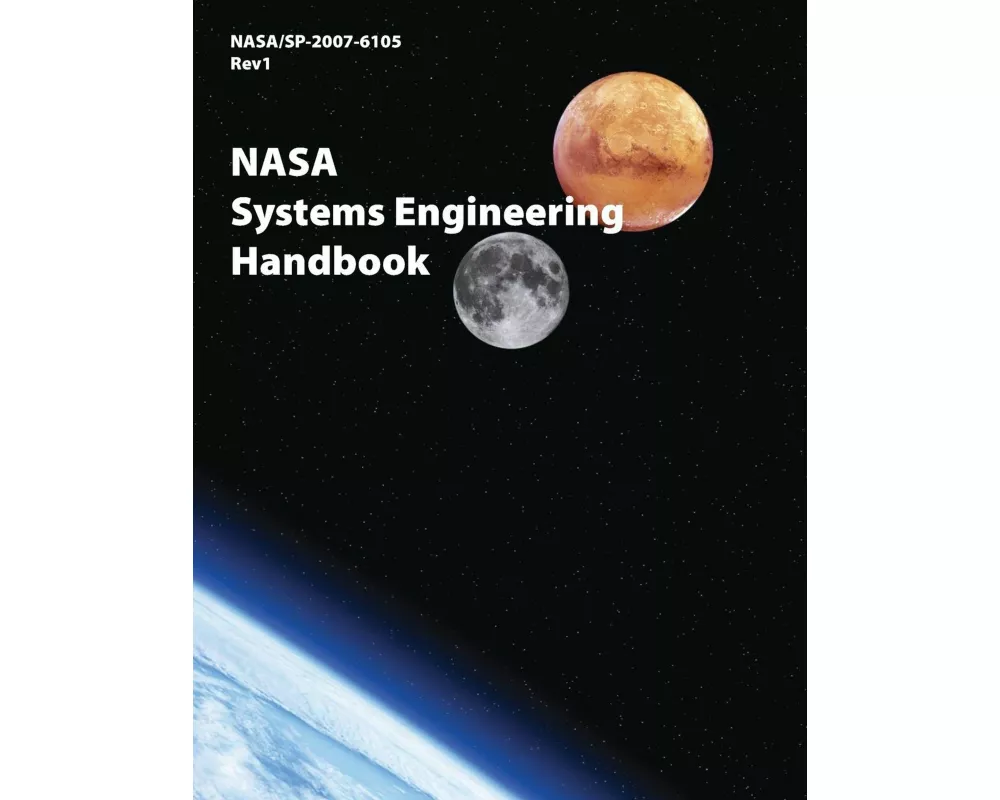 NASA Systems Engineering Handbook (NASA/Sp-2007-6105 Rev1)