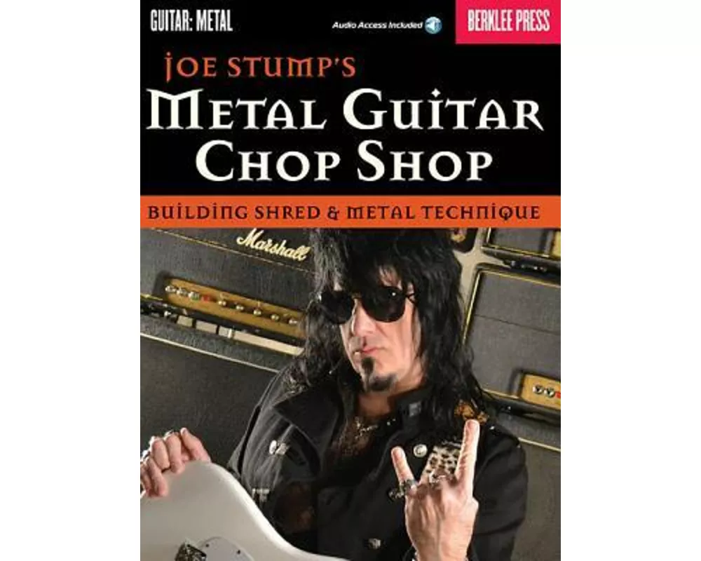 Joe Stump's Metal Guitar Chop Shop: Building Shred and Metal Technique for Electric Guitar Instruction Book with Tablature and Standard Notation for R