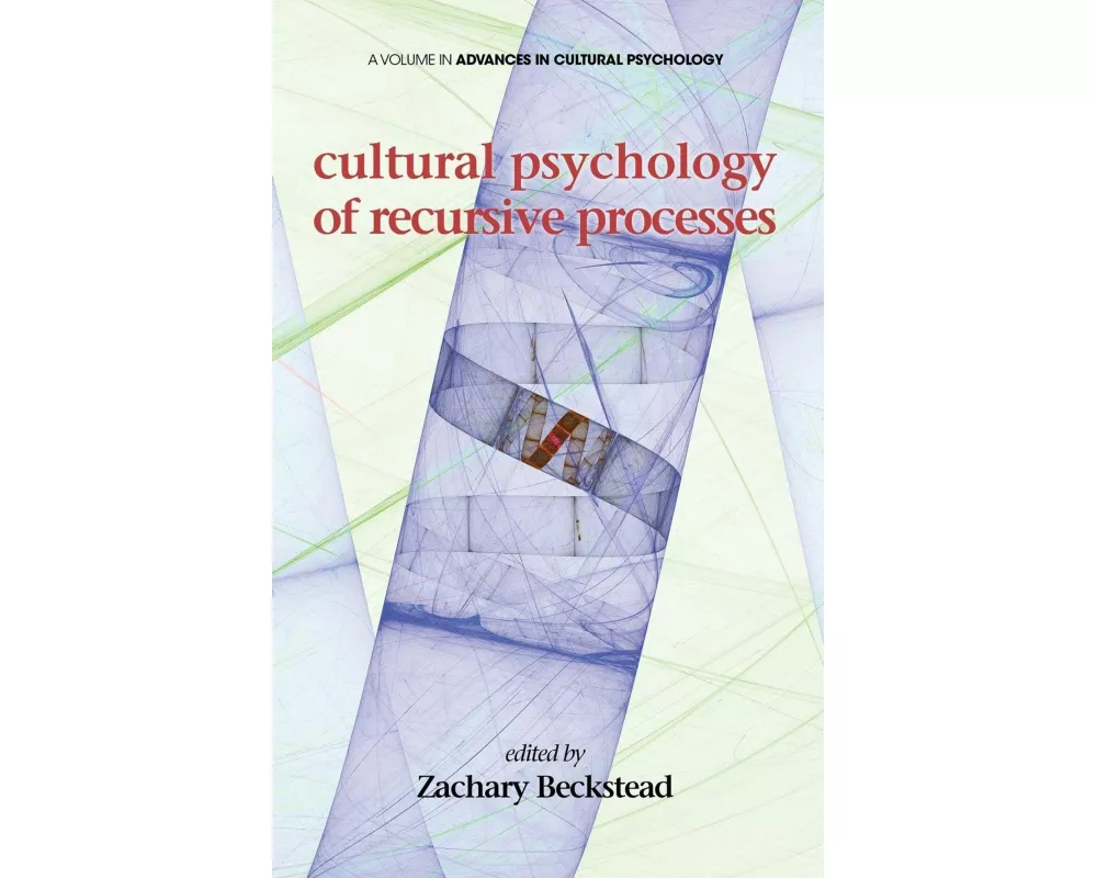 Cultural Psychology of Recursive Processes (Hc)