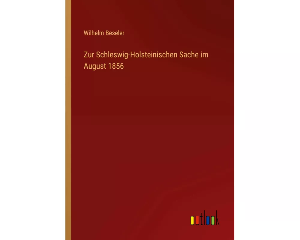 Zur Schleswig-Holsteinischen Sache im August 1856