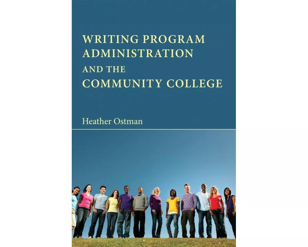 Writing Program Administration and the Community College