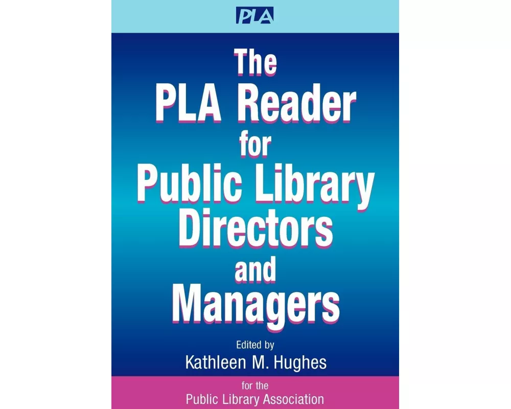 The PLA Reader for Public Library Directors and Managers