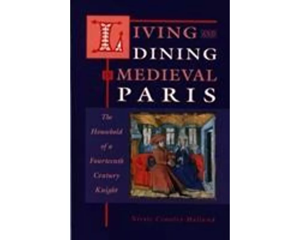 Living and Dining in Medieval Paris