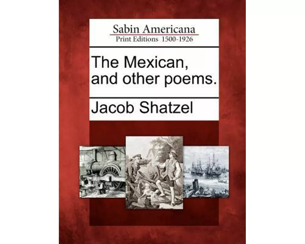 The Mexican, and Other Poems