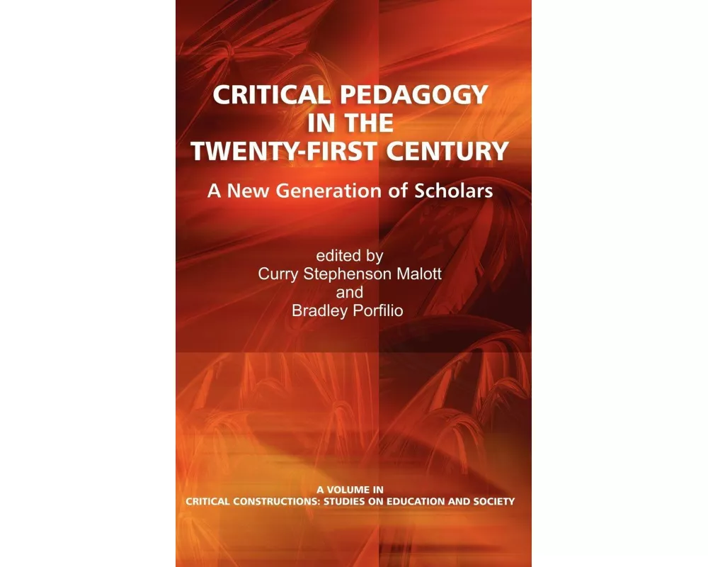 Critical Pedagogy in the Twenty-First Century