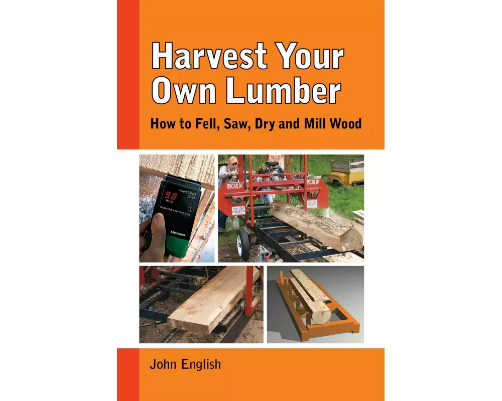 Harvest Your Own Lumber